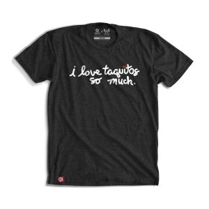 I Love Taquitos Tee